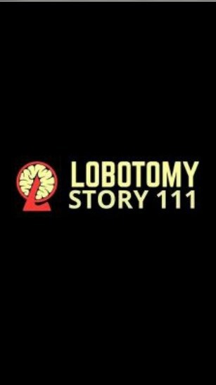 Lobotomy Story 111