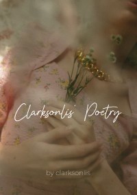 Clarksonlis&#39; Poetry