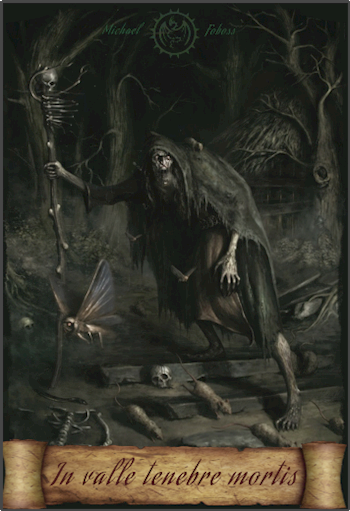 "In valle tenebre mortis"