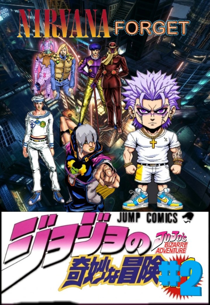 Невероятные приключения Джоджо Nirvana forget JoJo bizarre adventure Nirvana forget 10 часть 2 том
