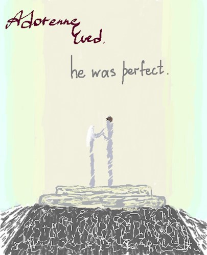 he was perfect