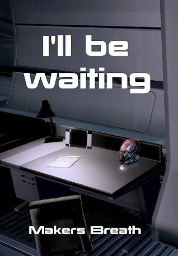 I&#39;ll be waiting