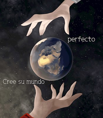 Cree su mundo perfecto