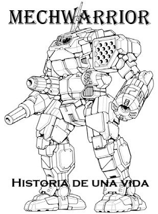 Mechwarrior: Historia de una vida