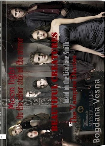 Свет луны. По ту сторону зеркала 2. Прекрасные создания.