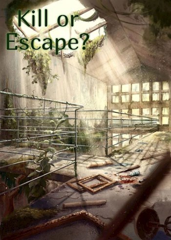 Kill or Escape?